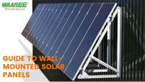 Guide to Wall-Mounted Solar Panels